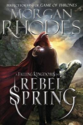 Könyv Falling Kingdoms: Rebel Spring (book 2) Morgan Rhodes