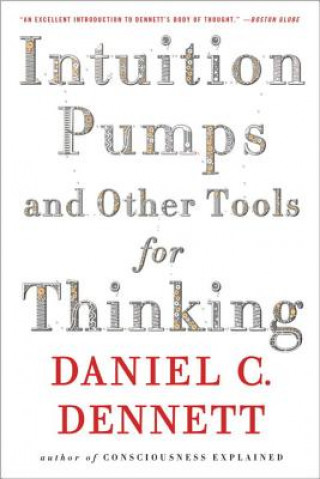 Book Intuition Pumps and Other Tools for Thinking Daniel C. Dennett