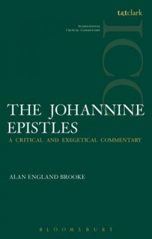 Kniha Johannine Epistles (ICC) Alan England Brooke
