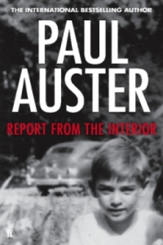 Kniha REPORT FROM THE INTERIOR Paul Auster