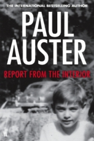 Книга REPORT FROM THE INTERIOR Paul Auster