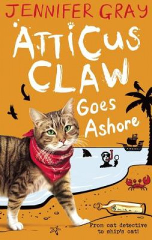 Книга Atticus Claw Goes Ashore Jennifer Gray