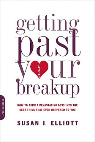 Kniha Getting Past Your Breakup Susan Elliott
