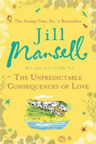 Könyv Unpredictable Consequences of Love Jill Mansell