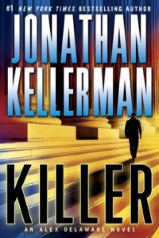 Könyv Killer (Alex Delaware Series, Book 29) Jonathan Kellerman