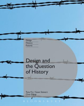 Libro Design and the Question of History Clive Dilnot