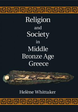 Carte Religion and Society in Middle Bronze Age Greece Hel