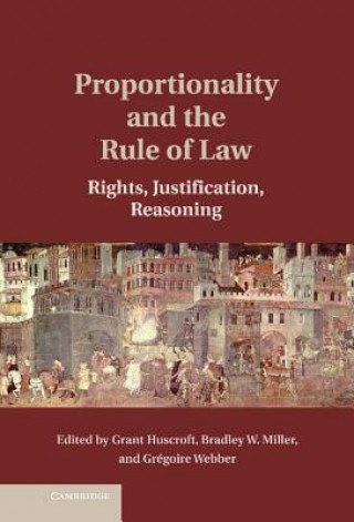 Könyv Proportionality and the Rule of Law Grant Huscroft