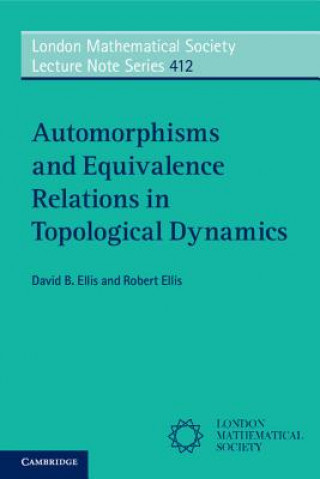 Carte Automorphisms and Equivalence Relations in Topological Dynamics David B. Ellis