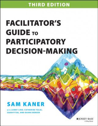 Knjiga Facilitator's Guide to Participatory Decision-Making Sam Kaner