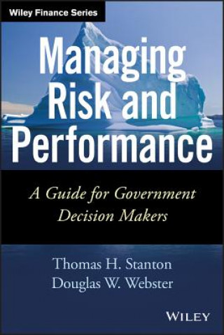 Carte Managing Risk and Performance - A Guide for Government Decision Makers Thomas Stanton