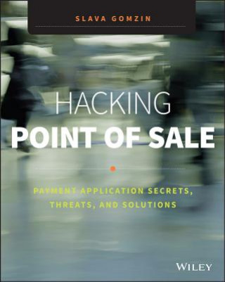 Carte Hacking Point of Sale - Payment Application Secrets, Threats, and Solutions Slava Gomzin