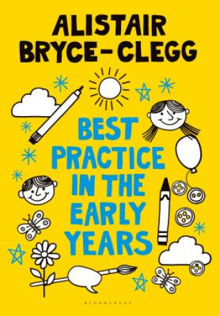 Carte Best Practice in the Early Years Alistair Bryce-Clegg