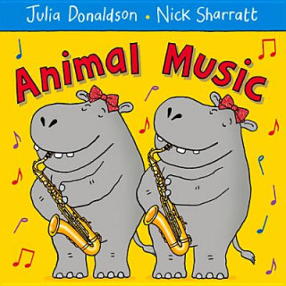Könyv Animal Music Julia Donaldson