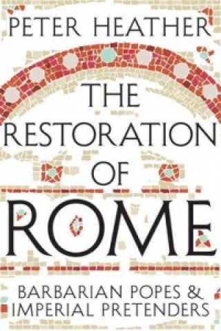 Carte Restoration of Rome Peter Heather