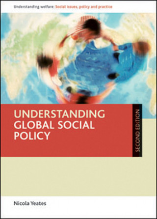 Книга Understanding Global Social Policy Nicola Yeates