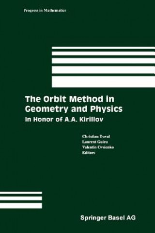 Carte The Orbit Method in Geometry and Physics Christian Duval