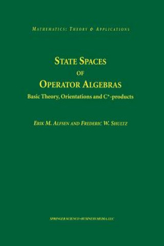 Kniha State Spaces of Operator Algebras Erik M. Alfsen