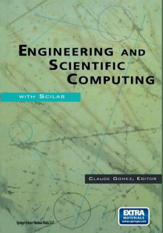 Könyv Engineering and Scientific Computing with Scilab Claude Gomez