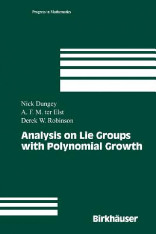 Książka Analysis on Lie Groups with Polynomial Growth Nick Dungey