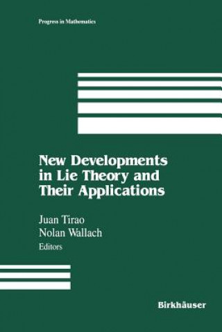 Carte New Developments in Lie Theory and Their Applications Juan Tirao