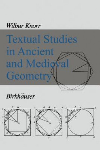 Könyv Textual Studies in Ancient and Medieval Geometry W.R. Knorr