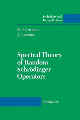 Kniha Spectral Theory of Random Schrödinger Operators R. Carmona