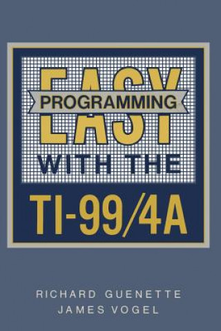 Książka Easy Programming with the TI-99/4A Richard Guenette