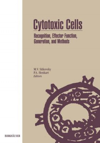 Book Cytotoxic Cells: Recognition, Effector Function, Generation, and Methods ITKOVSKY