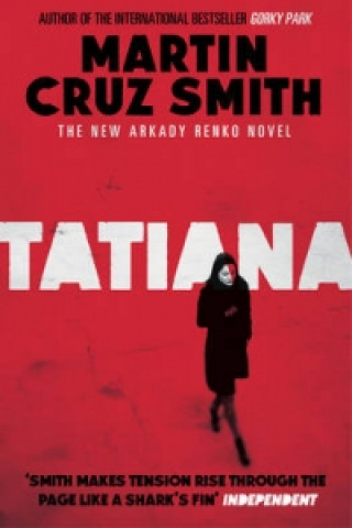 Kniha Tatiana Martin Cruz Smith