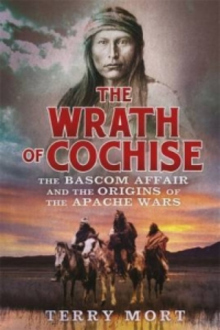 Kniha Wrath of Cochise Terry Mort