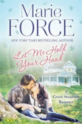 Könyv Let Me Hold Your Hand: Green Mountain Book 2 Marie Force