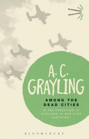 Libro Among the Dead Cities A. C. Grayling