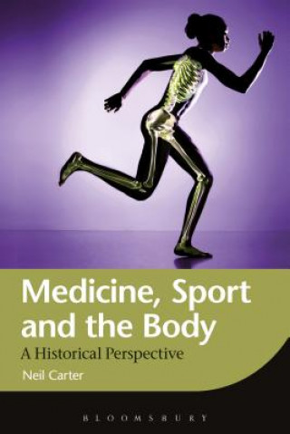 Carte Medicine, Sport and the Body Neil Carter
