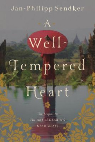 Livre Well-tempered Heart Jan-Philipp Sendker