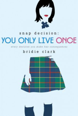 Livre You Only Live Once Clark Bridie