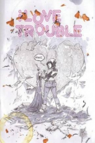 Livre I Love Trouble Mark Robinson