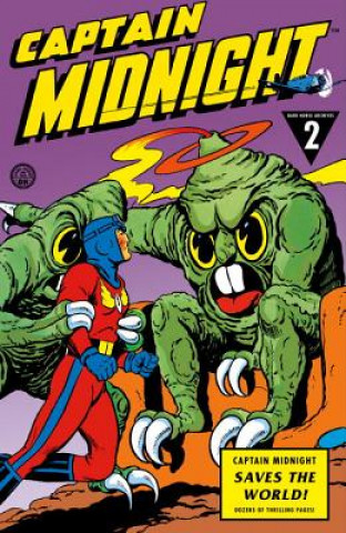 Carte Captain Midnight Archives Volume 2: Captain Midnight Saves The World Bill Woolfolk