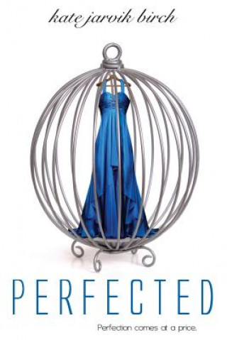 Kniha Perfected Kate Jarvik Birch