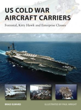 Kniha US Cold War Aircraft Carriers Brad Elward