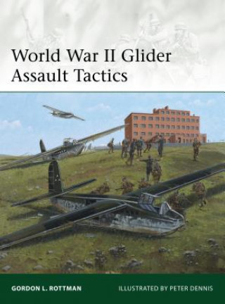 Könyv World War II Glider Assault Tactics Gordon L. Rottman