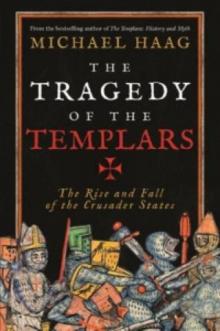 Kniha Tragedy of the Templars Michael Haag