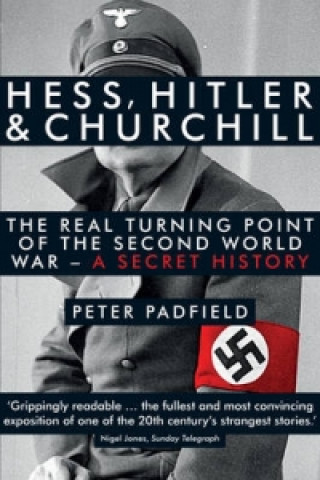Kniha Hess, Hitler and Churchill Peter Padfield