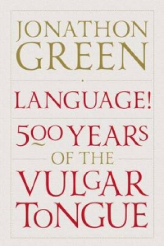 Kniha Language! Jonathon Green