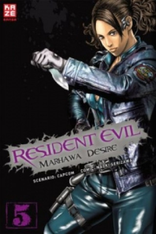 Carte Resident Evil - Marhawa Desire. Bd.5 Naoki Serizawa