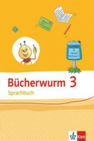 Carte Bücherwurm Sprachbuch 3. Ausgabe für Berlin, Brandenburg, Mecklenburg-Vorpommern, Sachsen-Anhalt, Thüringen 