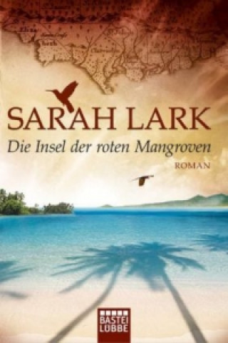 Kniha Die Insel der roten Mangroven Sarah Lark