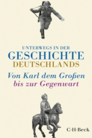 Kniha Unterwegs in der Geschichte Deutschlands Dorothee Meyer-Kahrweg