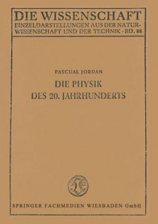 Carte Die Physik Des 20. Jahrhunderts Pascual Jordan