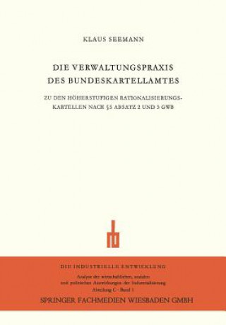 Kniha Die Verwaltungspraxis Des Bundeskartellamtes Klaus Seemann